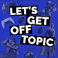 Let's Get Off Topic