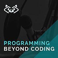 Programming Beyond Coding