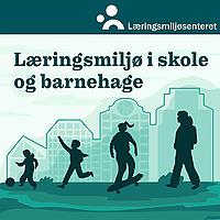 Læringsmiljø i skole og barnehage – UiS podkast