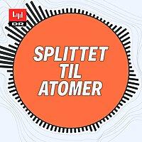 Splittet til atomer