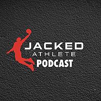 Jacked Athlete Podcast