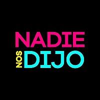 Nadie nos dijo