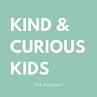 Kind & Curious Kids