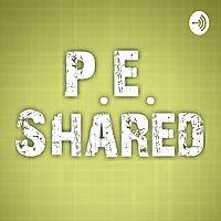 P.E. Shared