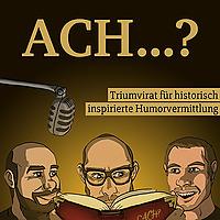 Ach? Triumvirat für historisch inspirierte Humorvermittlung