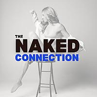 The Naked Connection: Master Sex, Dating & Relationships