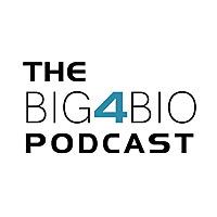 The Big4Bio Podcast