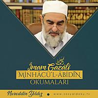 İmam Gazali "Minhâcü'l-Âbidîn" Okumaları (Video) | Nureddin Yıldız