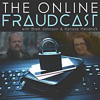 The Online Fraudcast with Brett Johnson & Karisse Hendrick