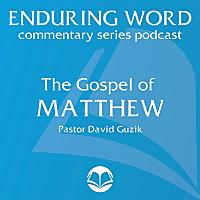 The Gospel of Matthew – Enduring Word Media Server