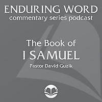 The Book of 1 Samuel – Enduring Word Media Server