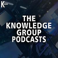 The Knowledge Group Podcasts
