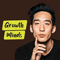Growth Minds with Sean Kim