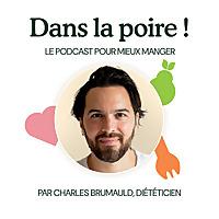 DANS LA POIRE !, le podcast nutrition pour mieux manger, du coeur à l'assiette !