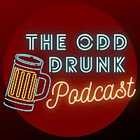 The Odd Drunk Podcast