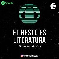 El resto es literatura: biografías y libros