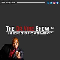 The Dr. Vibe Show™