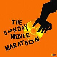 The Sunday Movie Marathon