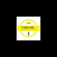 A Table avec... Le podcast du magazine Le Chef