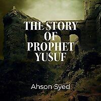 The Story of Prophet Yusuf