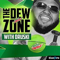 The Dew Zone with Druski
