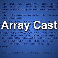 The Array Cast
