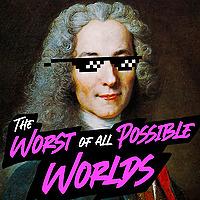 The Worst of All Possible Worlds