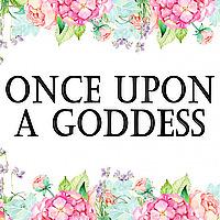 Once Upon A Goddess