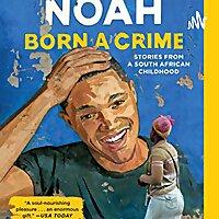 A story about Born a Crime by Trevor Noah