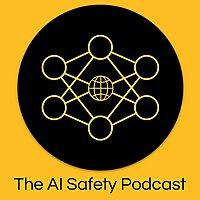 The AI Safety Podcast