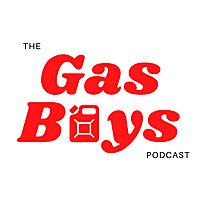 The Gas Boys Podcast