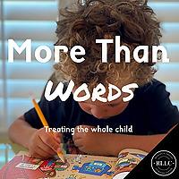 More Than Words: Treating the Whole Child