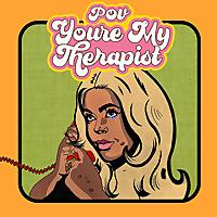 POV You're My Therapist
