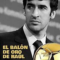 El Balón de Oro de Raúl