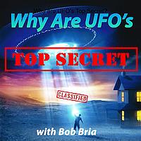 Why are UFO‘s Top Secret?