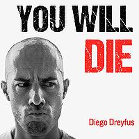 You will die