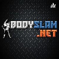 Bodyslam.net Pro Wrestling and MMA Podcasts, Interviews, News! | WWE, AEW, ROH, TNA, UFC, and More!