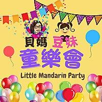 貝媽豆妹童樂會 Little Mandarin Party 🥳