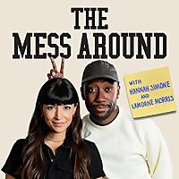 The Mess Around with Hannah and Lamorne