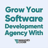Grow Your Software Development Agency With ManagedCoder