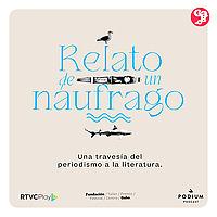 Relato de un náufrago: una travesía del periodismo a la literatura