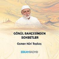 GÖNÜL BAHÇESİNDEN SOHBETLER