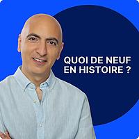 Quoi de neuf en Histoire ?