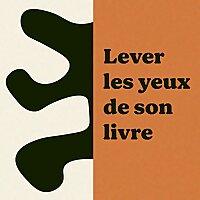 Lever les yeux de son livre