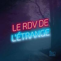 Le rendez-vous de l'étrange