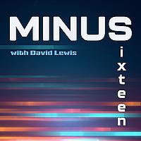 The Minus Sixteen Podcast