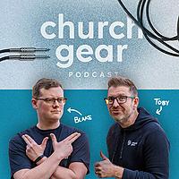 The ChurchGear Podcast