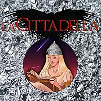 Tinfoil is Coming - LaCittadella Podcast