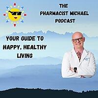 The Pharmacist Michael Podcast