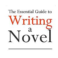 Essential Guide to Writing a Novel